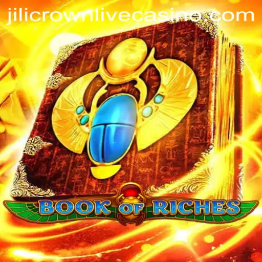 Discover the Enchantment of Book of Riches and Jilicrown: A Journey into a Thrilling Gaming Experience