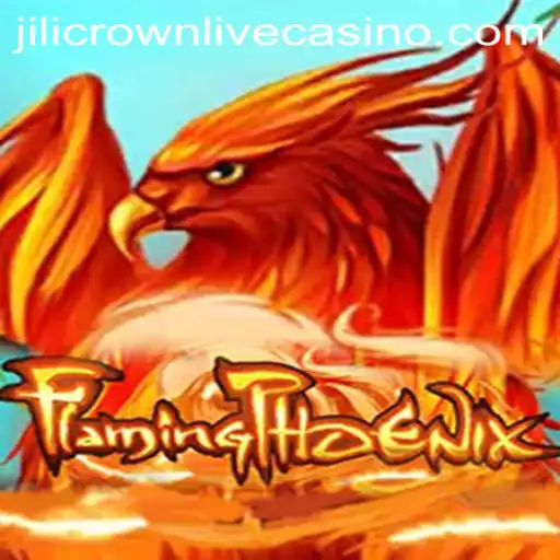 The Enchanting World of FlamingPhoenix: A Deep Dive into the Thrilling Adventure of Jilicrown