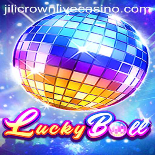 Exploring LuckyBall and the Enigmatic Jilicrown
