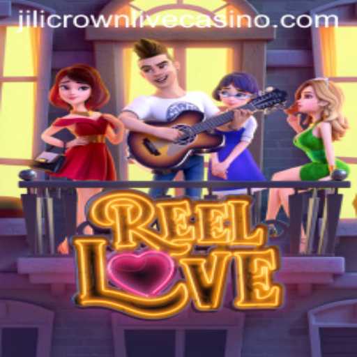 Unveiling the Thrills of ReelLove: Discover the Excitement with Jilicrown