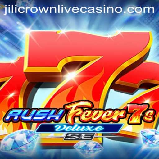 RushFever7sDeluxeSE: The Thrilling Journey Through the World of Jili Crown