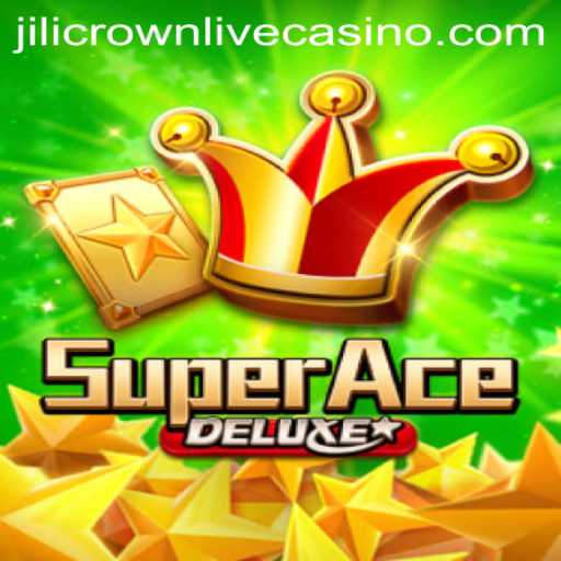 Unveiling SuperAceDeluxe: Explore the Thrills with Jilicrown